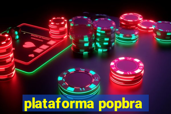 plataforma popbra